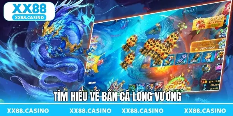 Vài nét về tựa game săn cá Long Vương hấp dẫn Vài nét về tựa game săn cá Long Vương hấp dẫn
